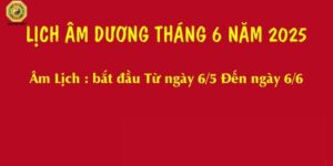 Lịch Âm Tháng 6
