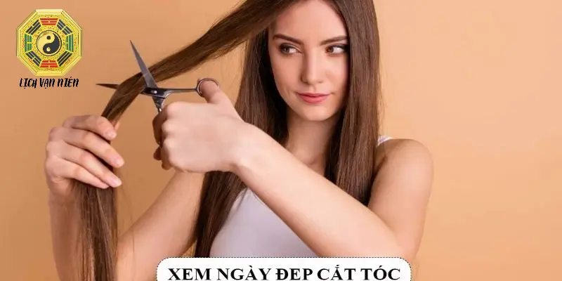 Nên xem ngày tốt cắt tóc hiệu quả khi tham gia